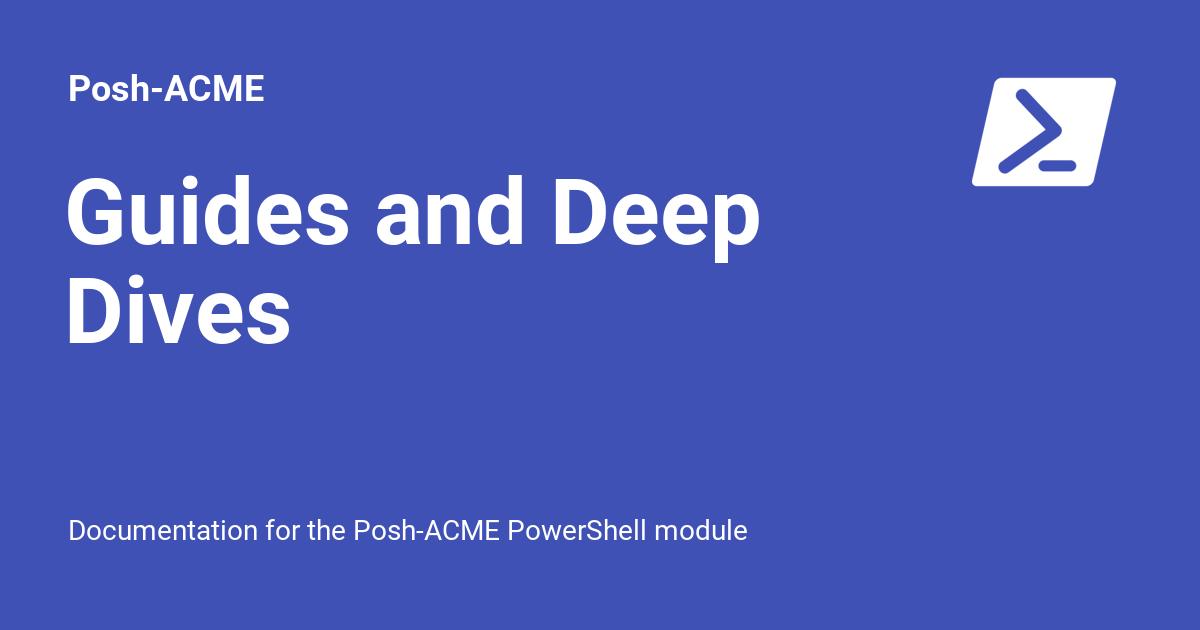 Guides and deep dives posh acme