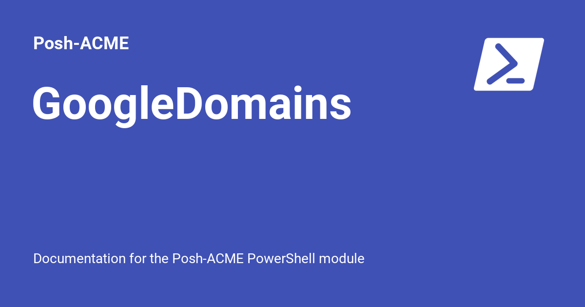 GoogleDomains - Posh-ACME